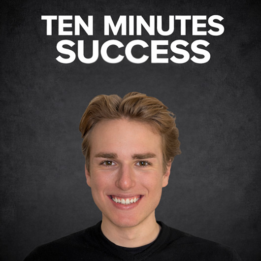 Ten Minutes Success